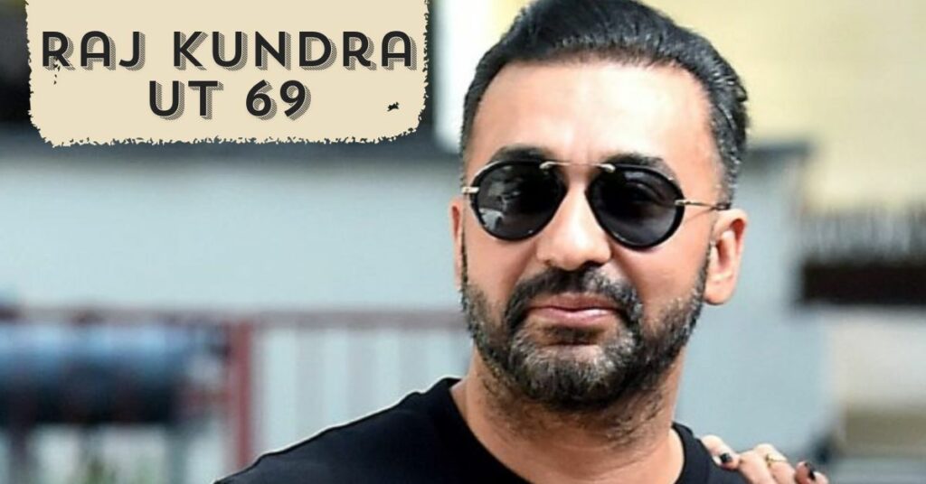 Raj Kundra UT 69