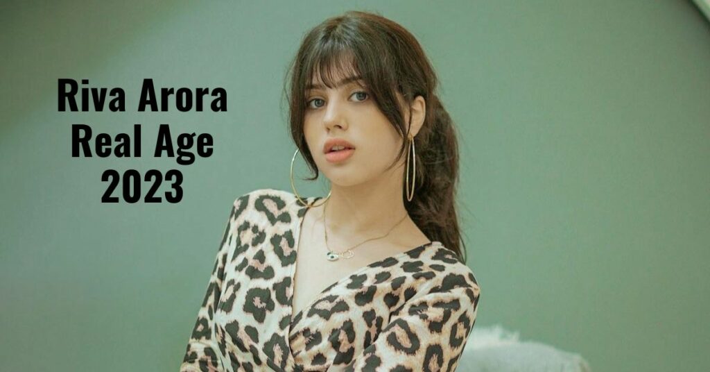 Riva Arora Real Age 2023