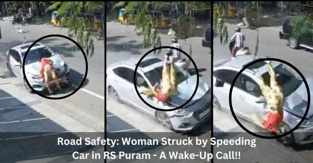 Road Safety Woman Struck by Speeding Car in RS Puram - A Wake-Up Call