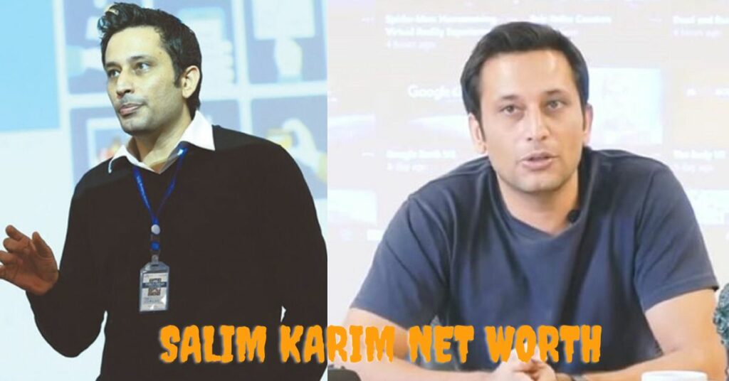 Salim Karim Net Worth