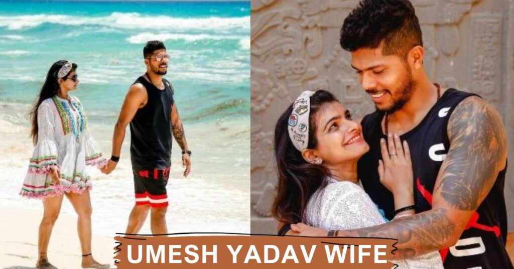 Umesh Yadav Wife