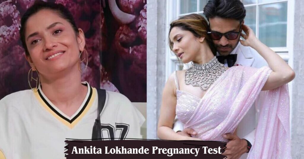Ankita Lokhande Pregnancy Test