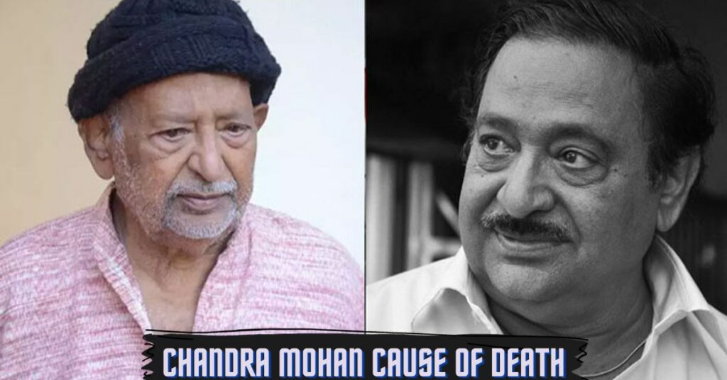 Chandra Mohan Cause Of Death