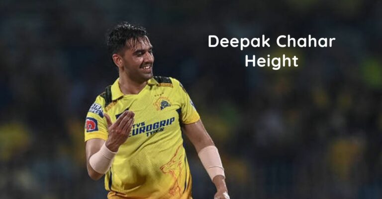 The Sky’s The Limit: Deepak Chahar Height And Ascent In Cricket!!