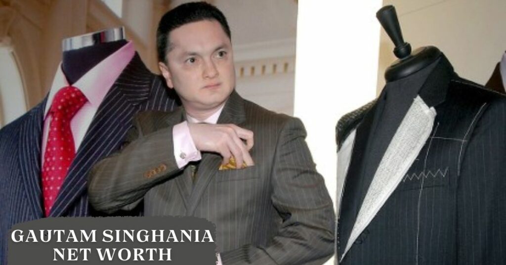 Gautam Singhania Net Worth