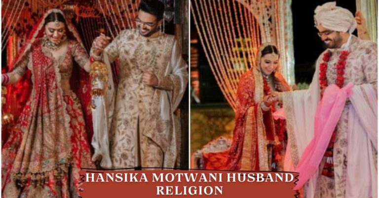 What Is Hansika Motwani Husband Religion? A Glimpse Into His Religious Background!!