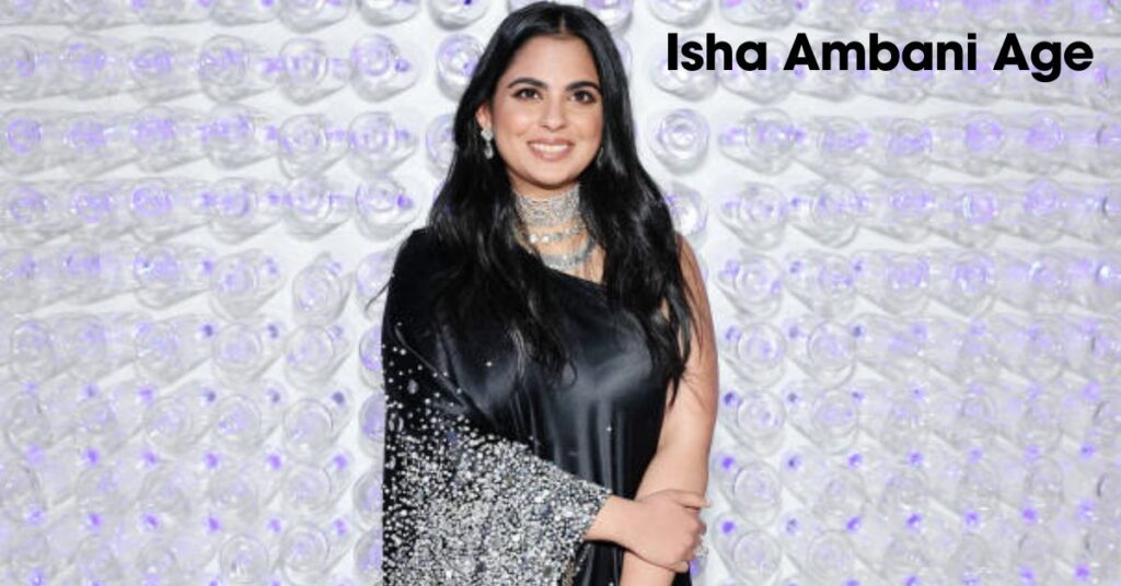 Isha Ambani Age