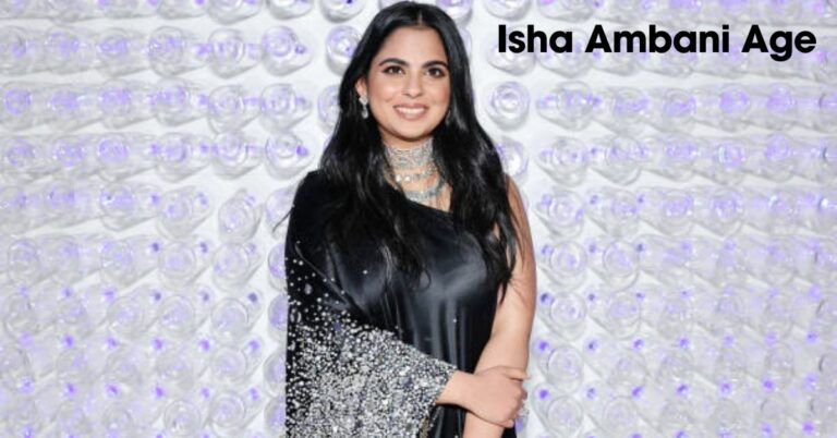 Isha Ambani Age: Insights Into Her Life’s Phases And Accomplishments!!