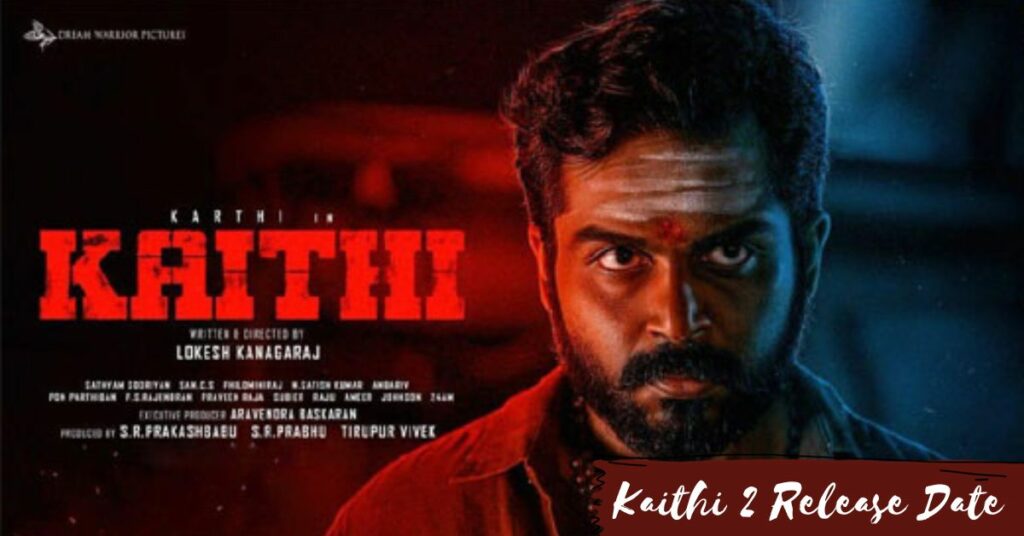 Kaithi 2 Release Date