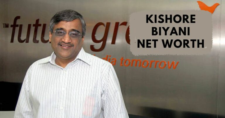 Kishore Biyani Net Worth: An In-Depth Analysis Of His Wealth Accumulation!!