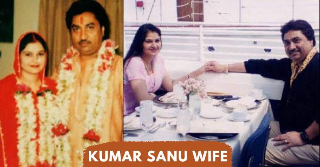 Kumar Sanu Wife