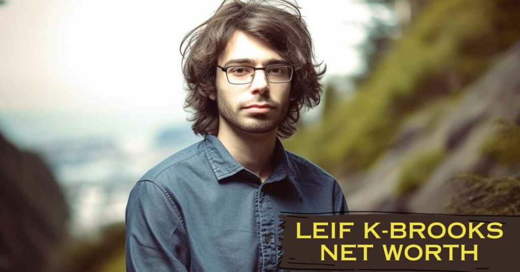 Leif K-Brooks Net Worth