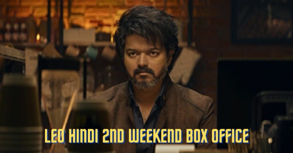 Leo Hindi 2nd Weekend Box Office