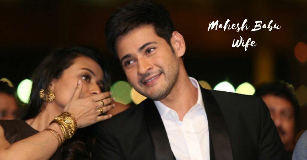 Mahesh Babu Wife