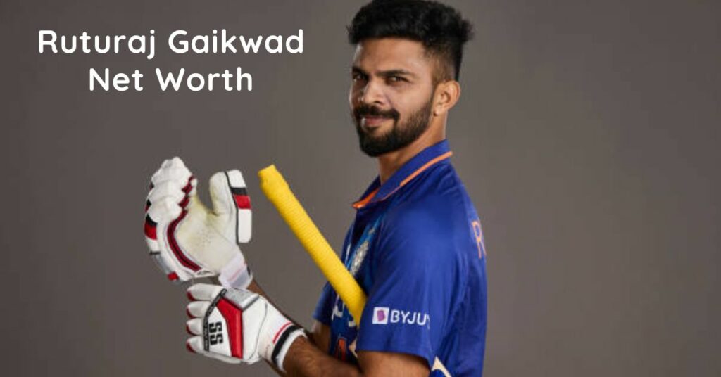 Ruturaj Gaikwad Net Worth