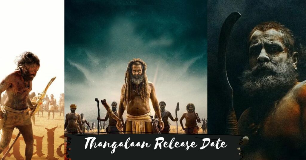 Thangalaan Release Date