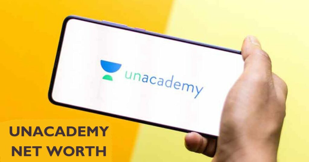 Unacademy Net Worth