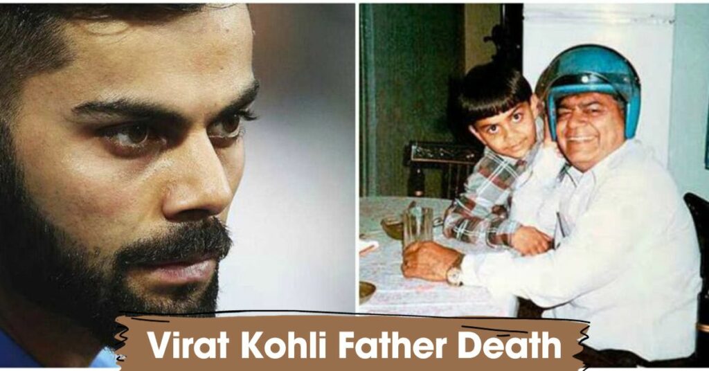 Virat Kohli Father Death