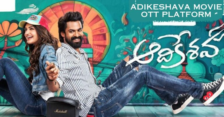 Adikeshava Movie OTT Platform: Catch The High-Octane Drama Today!