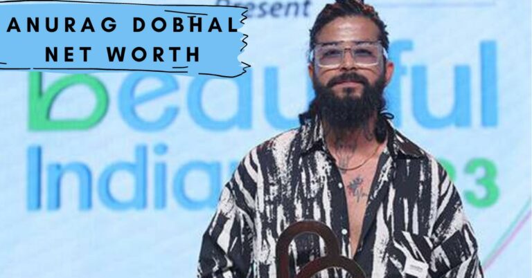 From Ambitions To Achievements: Anurag Dobhal Net Worth Revealed!!