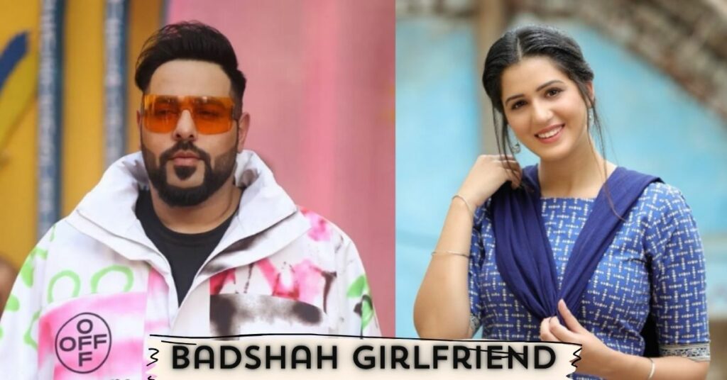 Badshah Girlfriend