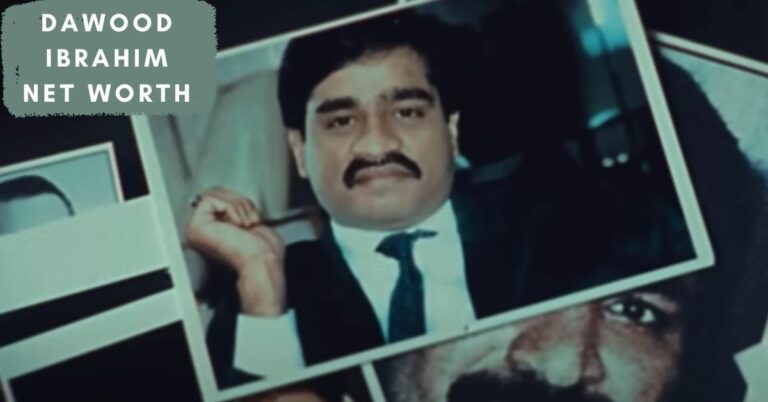 Dawood Ibrahim Net Worth: The Untold Fortune Of The Underworld Don!!