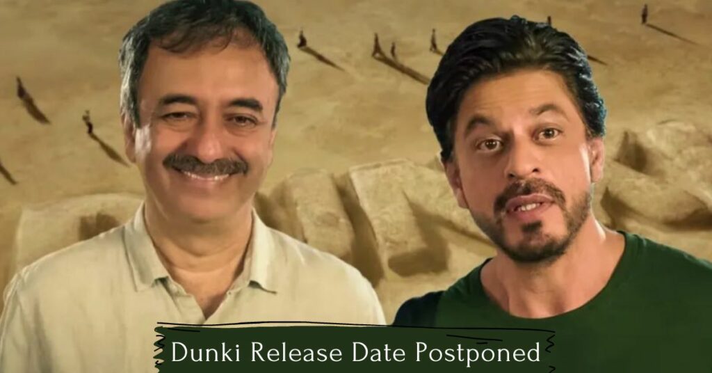 Dunki Release Date Postponed