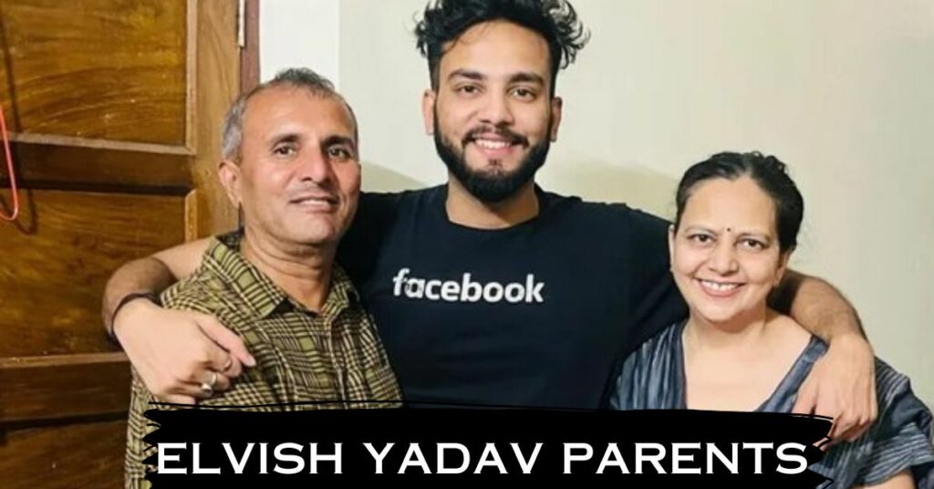 Elvish Yadav Parents