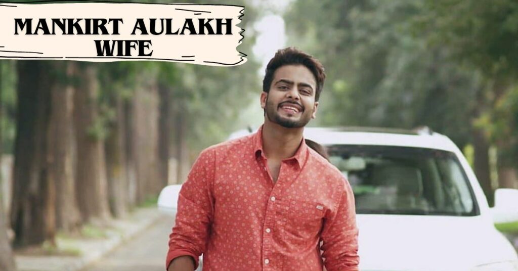 Mankirt Aulakh Wife