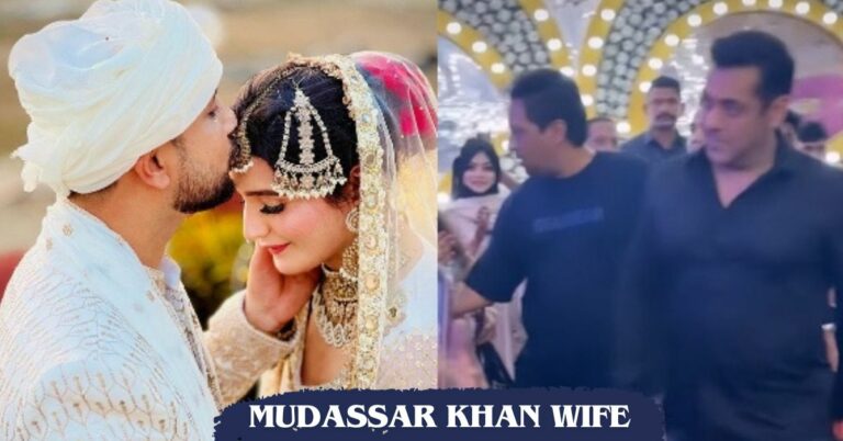 Who Is Mudassar Khan Wife? Meet His Enigmatic Spouse Who Supports His Success!!