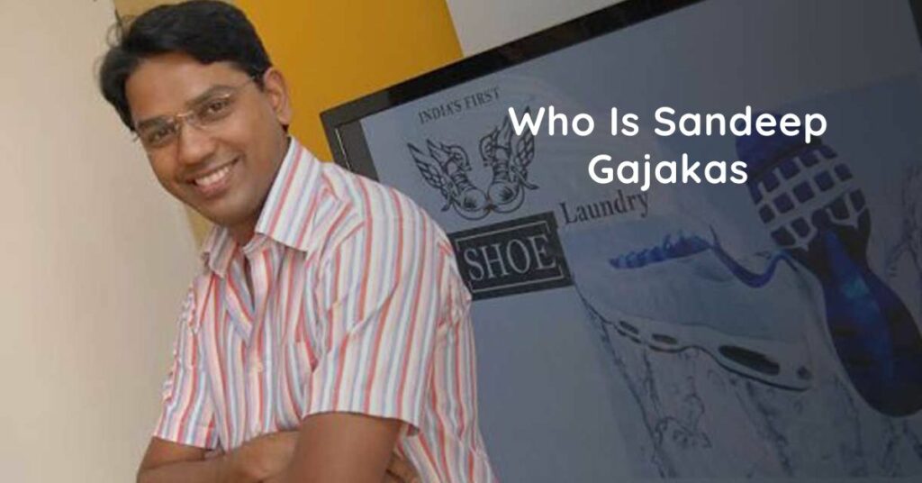 Who Is Sandeep Gajakas