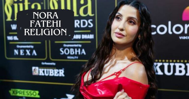 Nora Fatehi Religion: Does It Influence Her Career Choices?