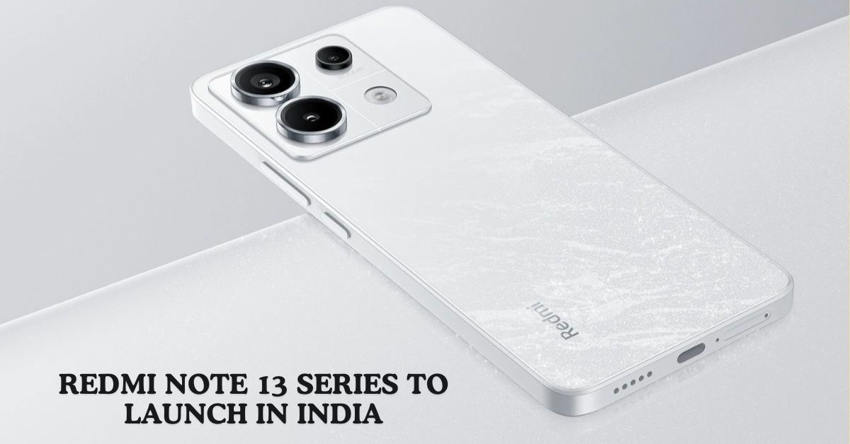 Redmi Note 13 Series To Launch In India