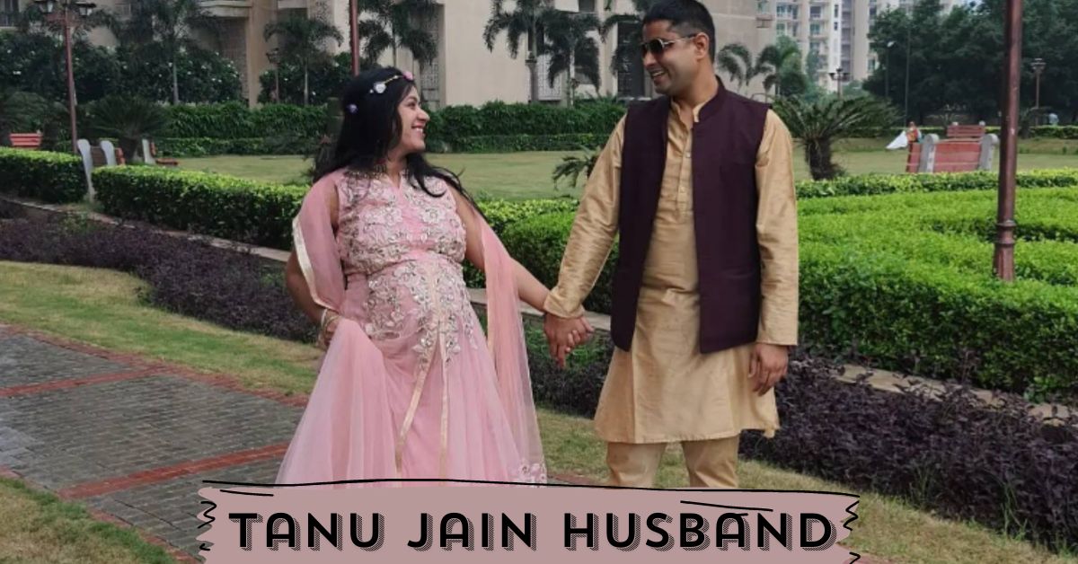 Tanu Jain Husband