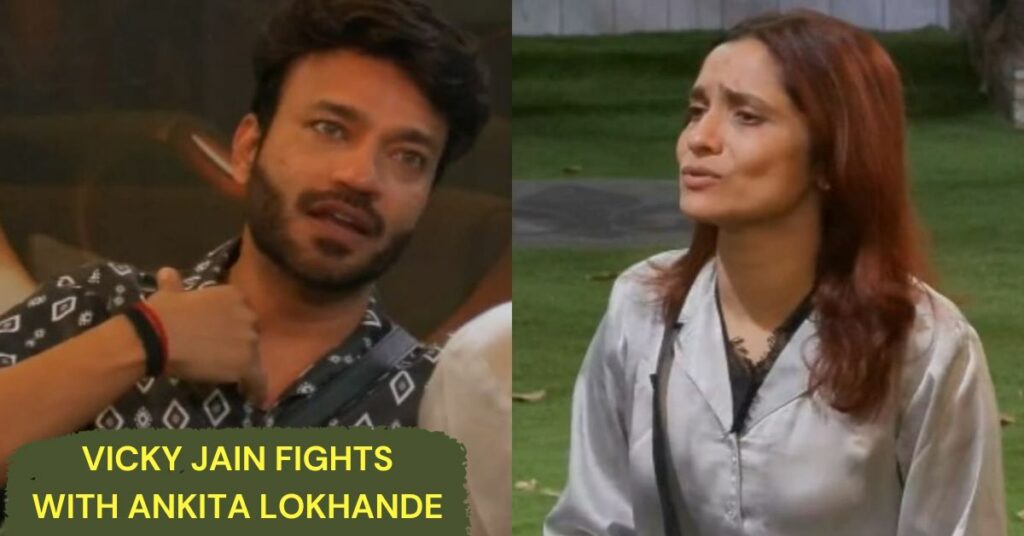 Vicky Jain Fights With Ankita Lokhande